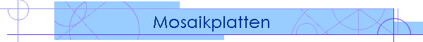 Mosaikplatten